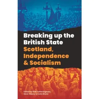 Breaking Up the British State