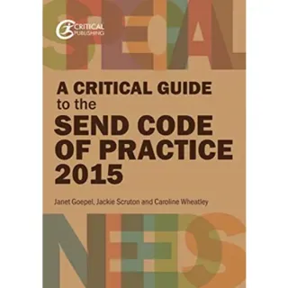 A Critical Guide to the SEND Code of Practice 0-25 Years (2015)