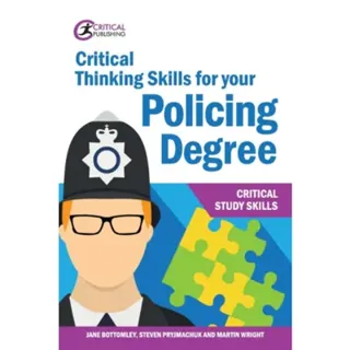 Critical Thinking Skills for your Policing Degree
