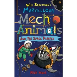 Jakeman's Marvellous Mechanimals and the Space Pirates