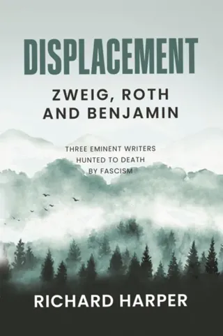 Displacement: Zweig, Roth and Benjamin