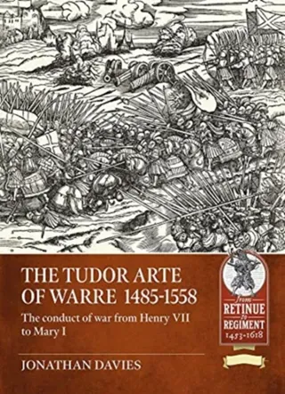 The Tudor Arte of Warre Volume 1