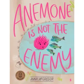 Anemone is not the Enemy