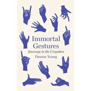 Immortal Gestures