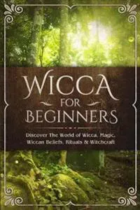 Wicca for Beginners