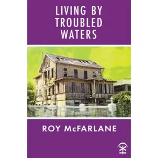 Living by Troubled Waters