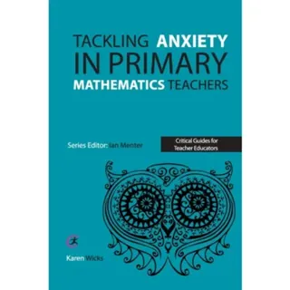 Tackling Anxiety in Primary Mathematics Teachers