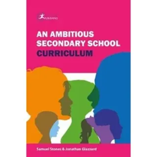 An Ambitious Secondary School Curriculum