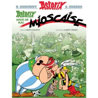Asterix Agus an Mac Mioscaise (Asterix i Ngaeilge / Asterix in Irish)