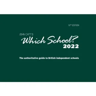 Which School? 2022: A guide to UK independent schools