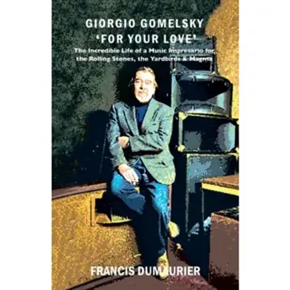 Giorgio Gomelsky 'For Your Love'