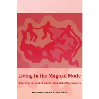 Living in the Magical Mode