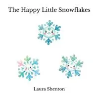 The Happy Little Snowflakes