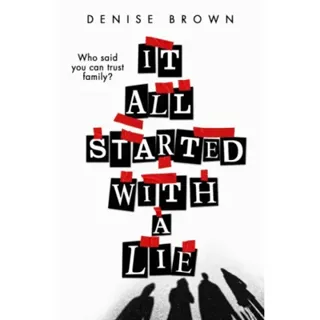 It All Started With A Lie
