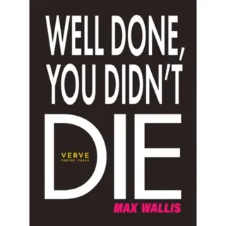 Well Done, You Didn't Die