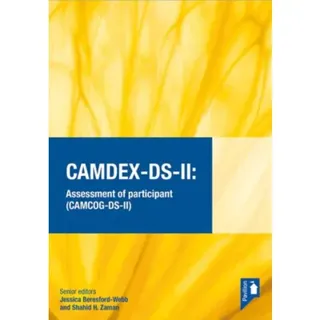 CAMDEX-DS-II: The Cambridge Examination for Mental Disorders of Older People with Down Syndrome and Others with Intellectual Disabilities. (Version II) Assessment of participant (CAMCOG-DS-II)