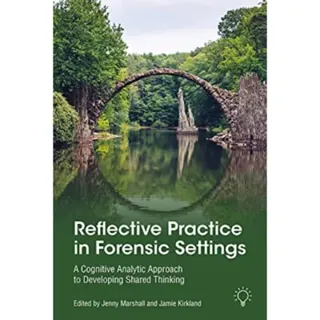 Reflective Practice in Forensic Settings