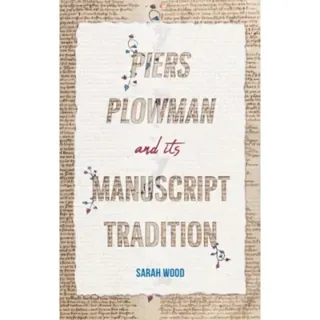 Piers Plowman and its Manuscript Tradition