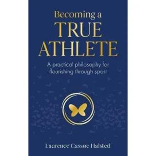Becoming a True Athlete