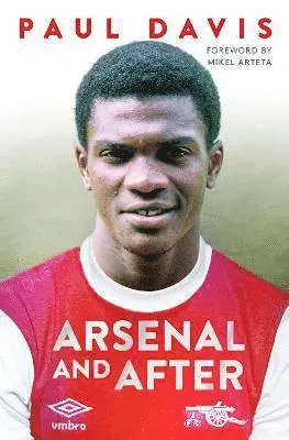 Arsenal and After - My Story