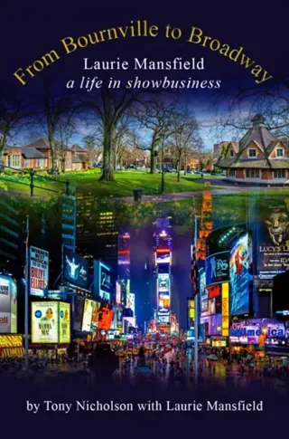From Bournville to Broadway