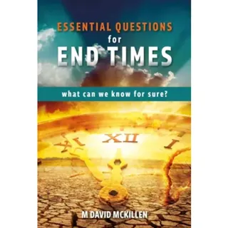 Essential Questions for End Times