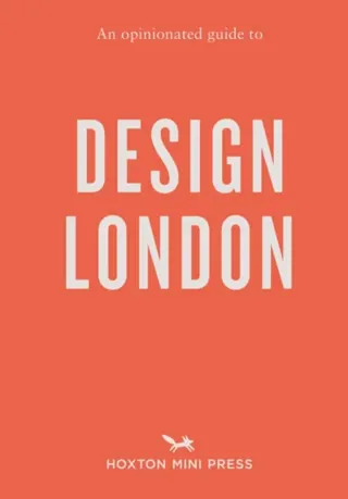 An Opinionated Guide to Design London