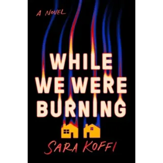 While We Were Burning