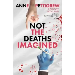 Not the Deaths Imagined