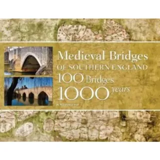 Medieval Bridges of Southern England