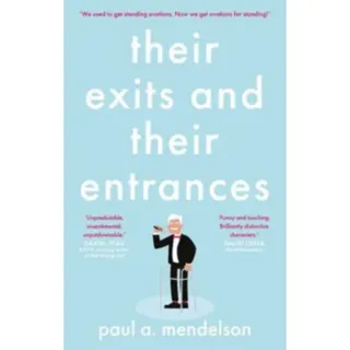 Their Exits and Their Entrances