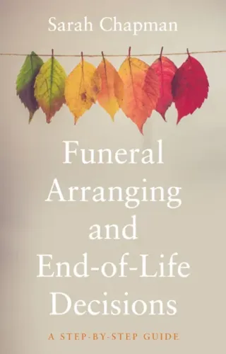 Funeral Arranging and End-of-Life Decisions