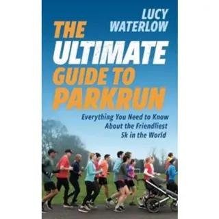 The Ultimate Guide to parkrun