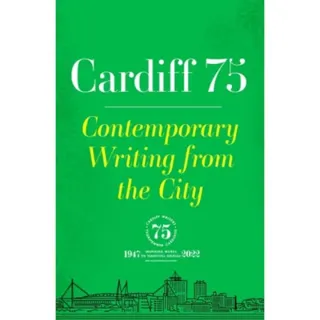 Cardiff 75 - Contemporary Writing from the City