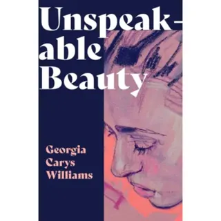 Unspeakable Beauty