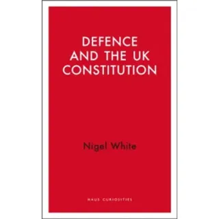 Defence and the UK Constitution