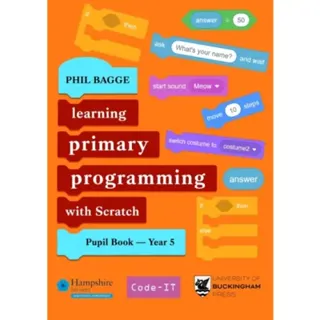 Teaching Primary Programming with Scratch Pupil Book Year 5