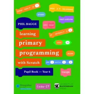 Teaching Primary Programming with Scratch Pupil Book Year 6