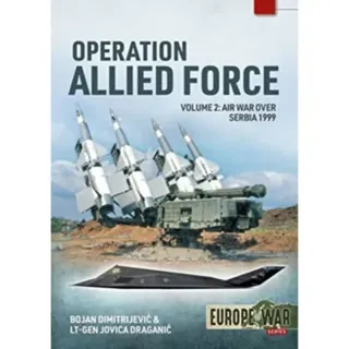 Operation Allied Force Volume 2