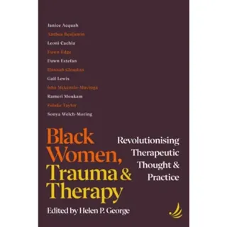 Black Women, Trauma and Therapy