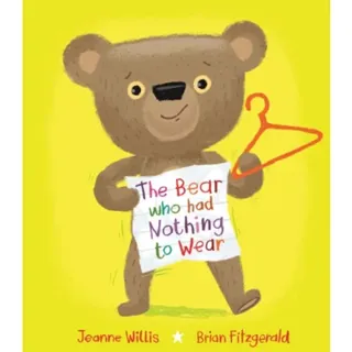 The Bear who had Nothing to Wear