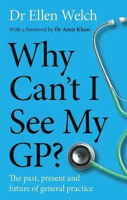 Why Can’t I See My GP?