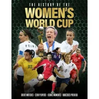 The History of the Women's World Cup