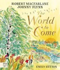 The World to Come - World to Come – A Times Book of the Year 2024
