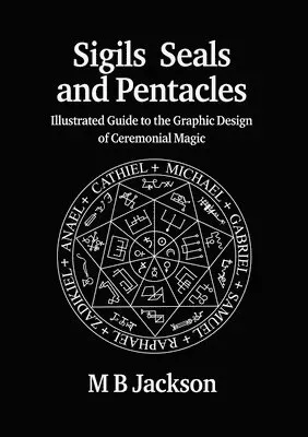 Sigils, Seals and Pentacles