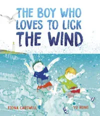 The Boy Who Loves to Lick the Wind