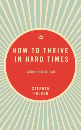 How to Thrive in Hard Times