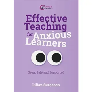 Effective Teaching for Anxious Learners