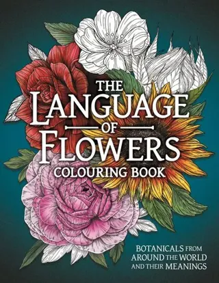 The Language of Flowers Colouring Book