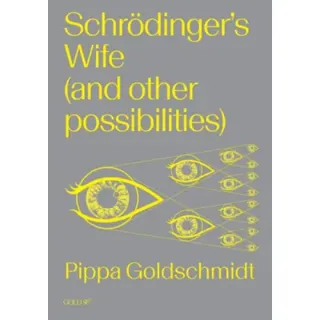 Schrodinger's Wife (and Other Possibilities)